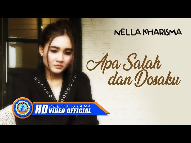 Nella Kharisma - APA SALAH DAN DOSAKU | Lagu Terpopuler 2022 (Official Music Video) [HD] class=