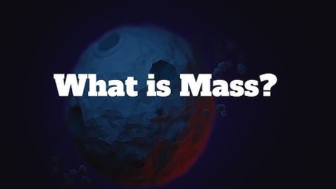 What is Mass?