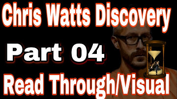 04- Chris Watts Discovery Document Read Through