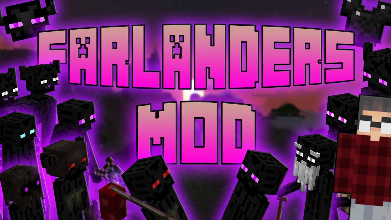 Farlanders, Minecraft Mods