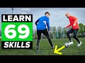 LEARN 69 FOOTBALL SKILLS | 1 hour tutorial