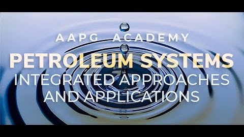 AAPG Academy - Petroleum Systems