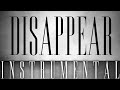 Disappear (Instrumental w/ Background Vocals)