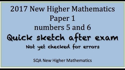 2017 SQA New Higher Mathematics Paper 1: Nos. 5 and 6