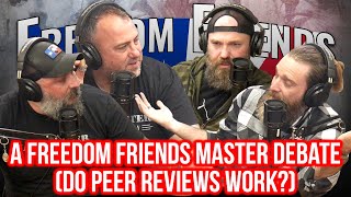 A Freedom Friends Master Debate (Do Peer Reviews Work)