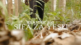 EVANDA JOB - SIFA ZA YESU               {OFFICIAL MUSIC VIDEO}
