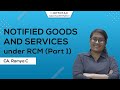 Goods and Services notified under RCM | CA. Ramya. C