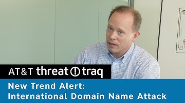 New trend alert: International Domain Name Attack | AT&T ThreatTraq Bits