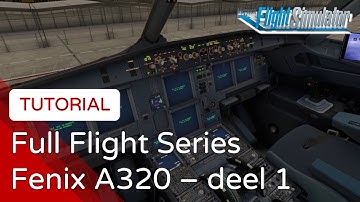 Planning en cold & dark setup - Fenix A320 Full Flight Series - [MSFS]