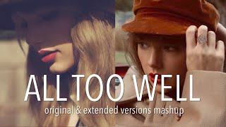 All too well: mashup of 2012 version &amp; Taylor’s (10 minute, from the vault) version