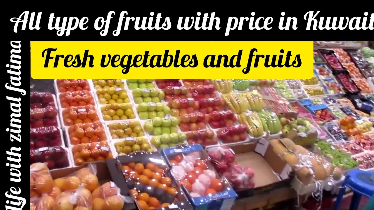 Fruits in Kuwait kuwait food expenses fruits & vegetable price