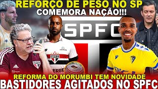 MARAVILHOSO!!! REFORÇO NO SPFC DE ZUBELDIA! NOVO LATERAL NA MIRA | REFORMA DO MORUMBI | CALLERI E+