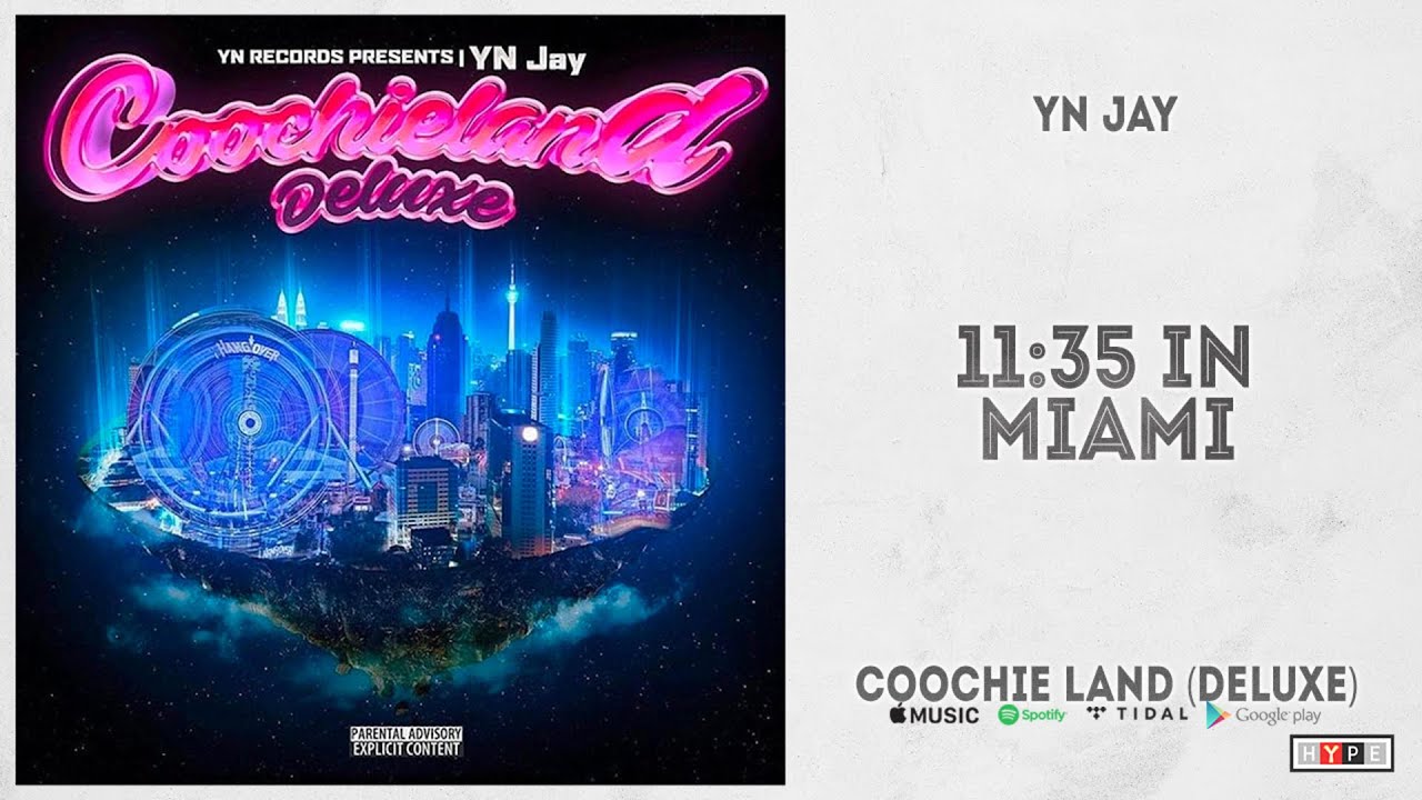 YN Jay - "11:35 In Miami" (Coochie Land Deluxe)
