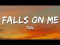 Fuel - Falls On Me (Lyrics)