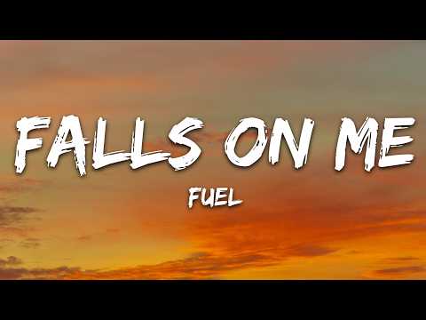 Fuel - Falls On Me (Lyrics)