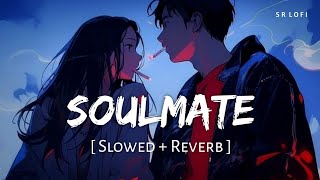 Soulmate (Slowed + Reverb) | Arijit Singh, Badshah | Ek Tha Raja | SR Lofi screenshot 2