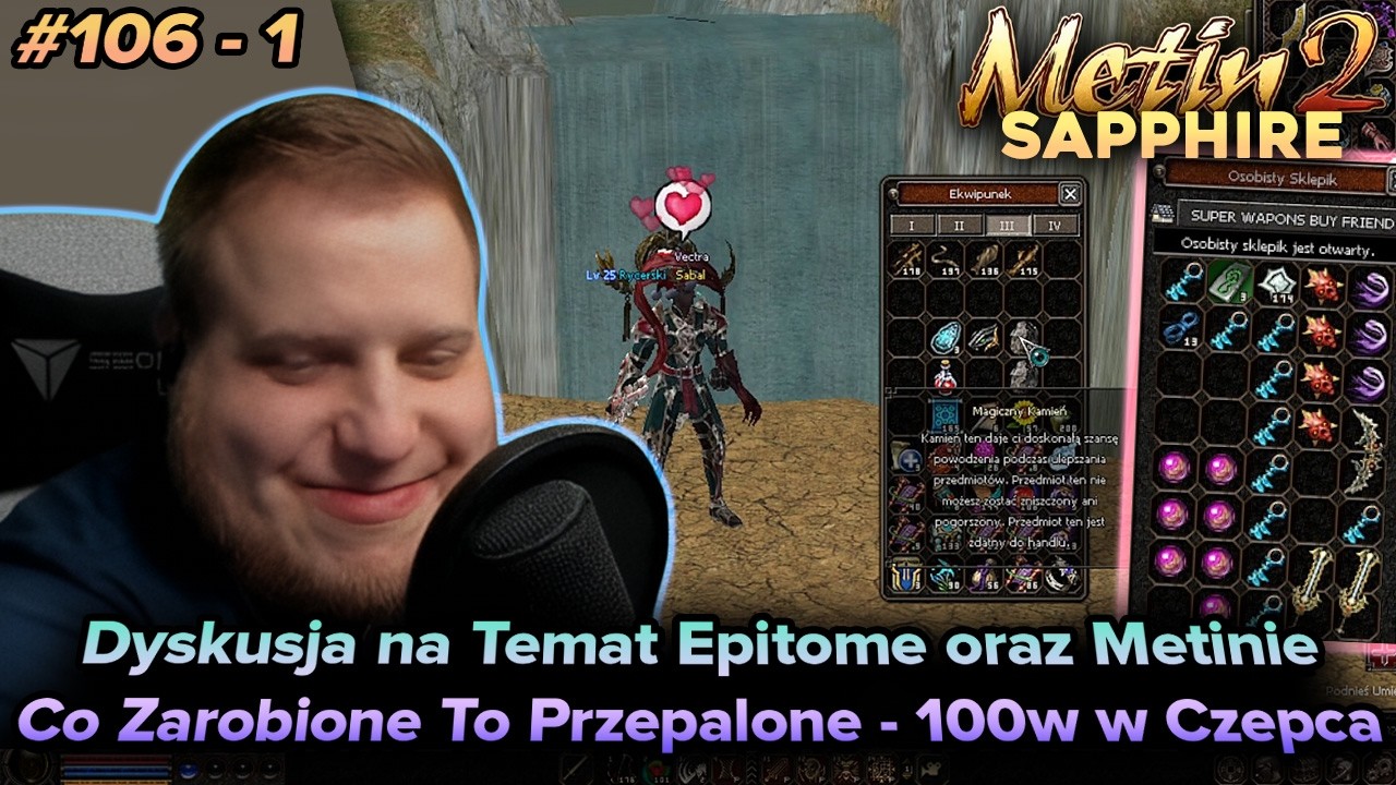 Sabal - Metin2 - Sapphire - Dyskusja o Epitome i Metinie, kolejne 100w oraz x7 prób na Czepca - 7/1