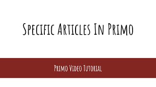 How to Search for Specific Articles in Primo