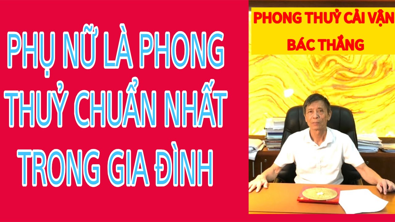 PHỤ NỮ LÀ PHONG THUỶ CHUẨN NHẤT CỦA NHÀ BẠN