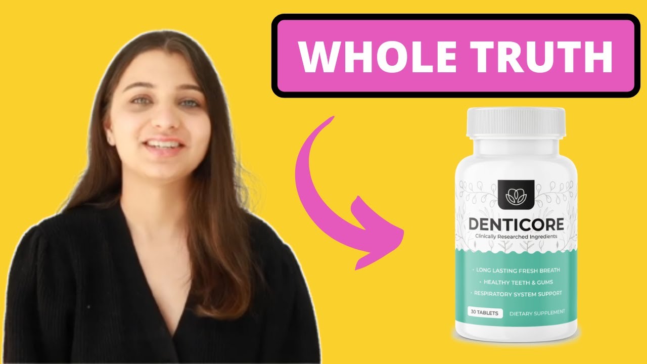 DENTICORE Review [[HELLO HUGE WARNING]]🔊 DentiCore Evaluations: DentiCore – Oral Remedial Supplement