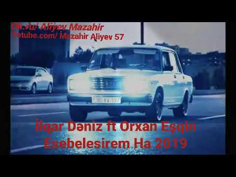 İlqar Deniz ft Orxan Eşqin Esebelesirem Ha 2019