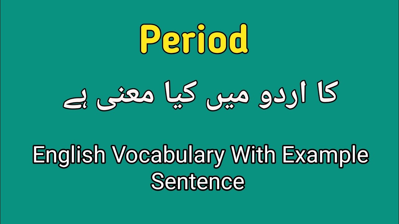 Period Meaning In Urdu Period Meaning YouTube Period Meaning In Urdu Period Meaning YouTube