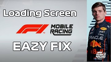 Loading Screen FIX F1 Mobile Racing 2022