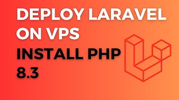 08  Install PHP 8.3 on VPS Server - Deploy Laravel on VPS