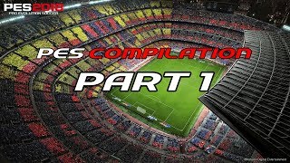 My PES 2018 Compilation - Goals, Skills, Defense! Part #1