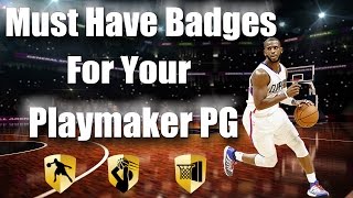 NBA 2k17 - MUST HAVE Badges for Your Playmaker PG