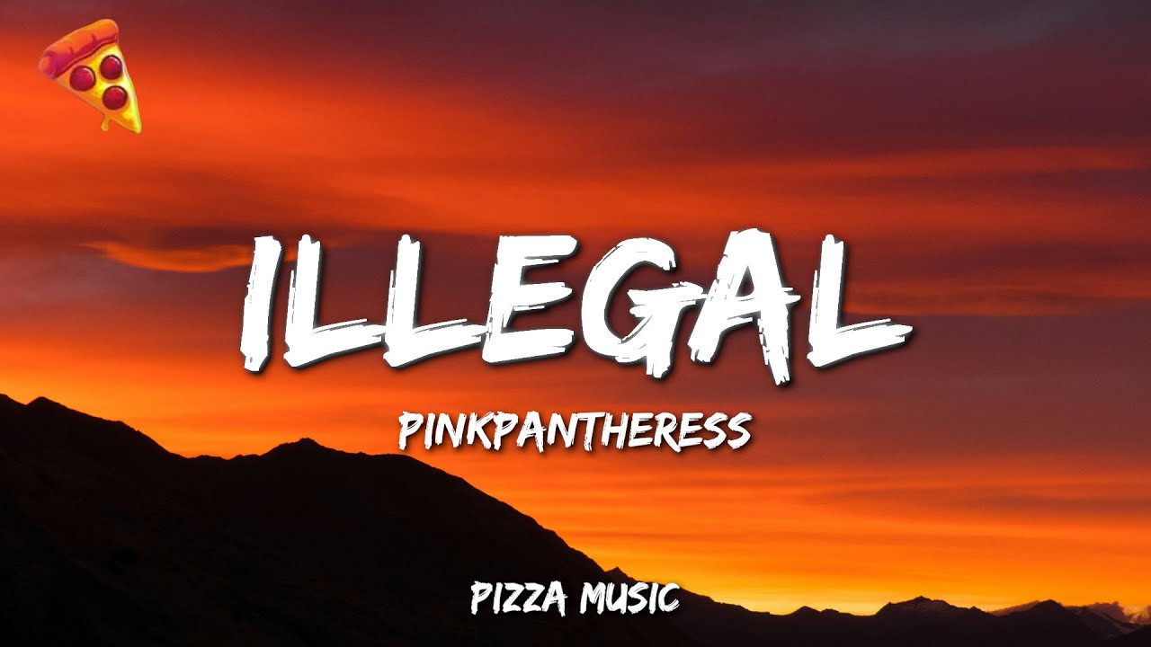 PinkPantheress - Illegal (Lyrics) PinkPantheress - Illegal (Lyrics)
