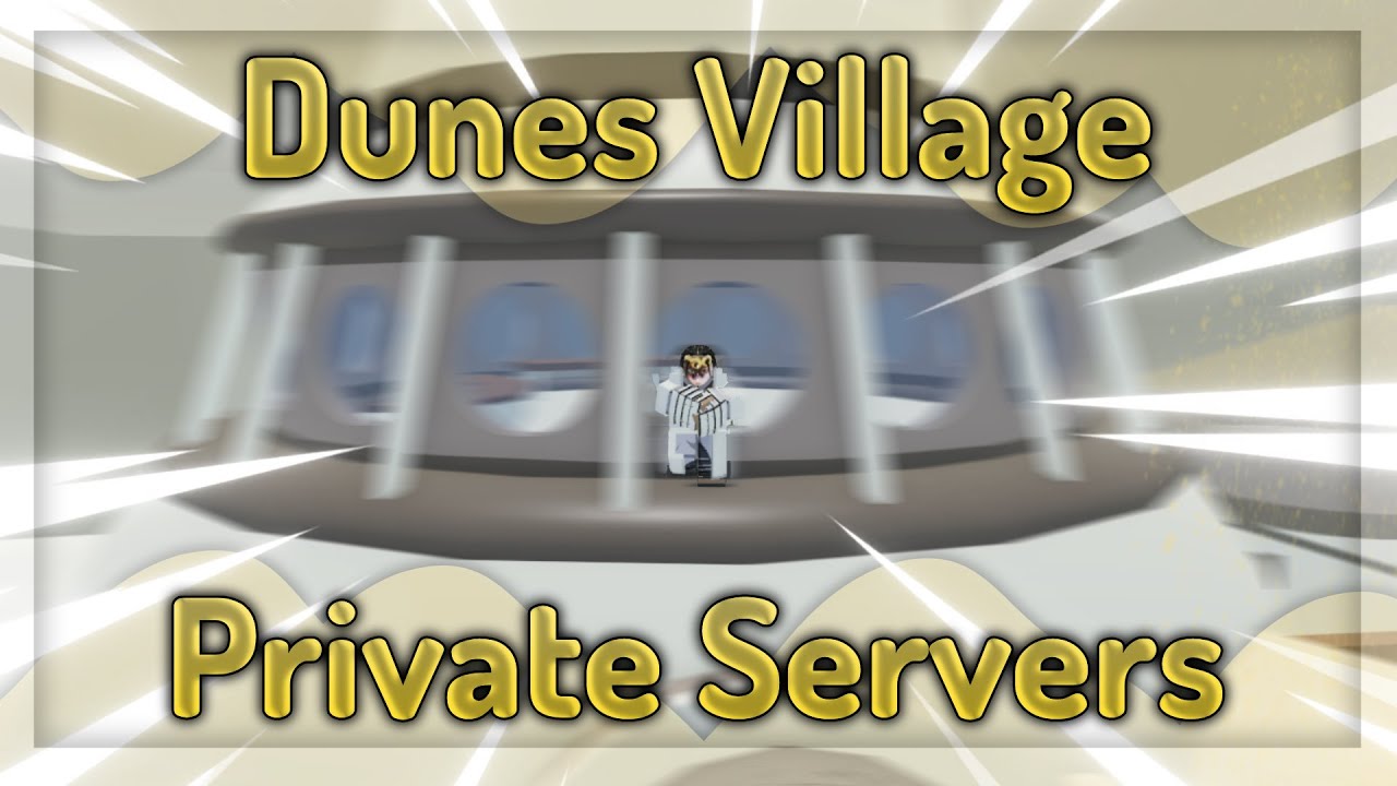 Shindo Life Dunes Village Private Server Codes 