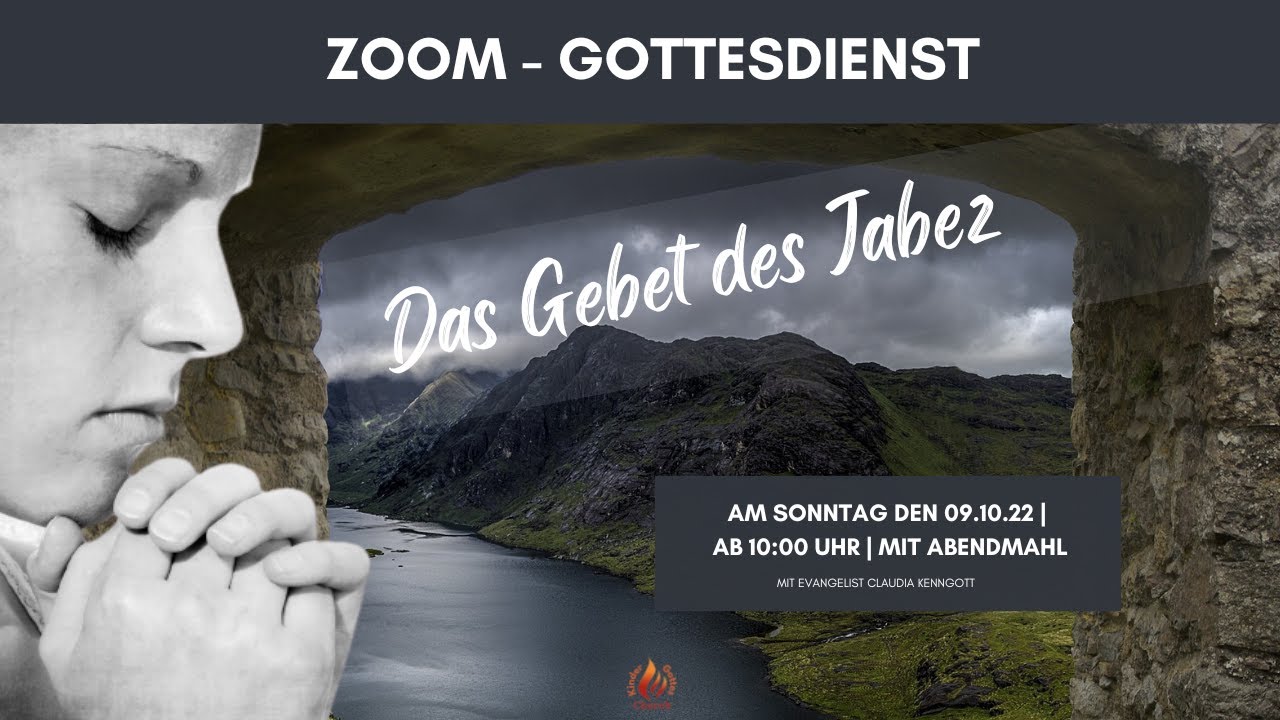 Zoom Gottesdienst vom 09.10.22 – Das Gebet des Jabez - YouTube