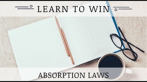 Absorption Laws: Boolean Algebra: Computer Science, Electronics, Physics, Mathematics