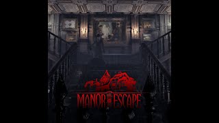 Manor of Escape Trailer
