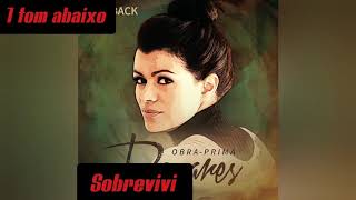 Damares Sobrevivi 1 tom abaixo playback