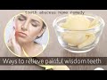 Tooth abscess home remedy | Ways to relieve painful wisdom teeth