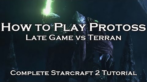 [Starcraft 2: HoTS] Protoss Tutorials - Late Game vs Terran (PvT)