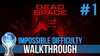 Dead Space Remake - IMPOSSIBLE DIFFICULTY WALKTHROUGH - Chapter 1: New Arrivals