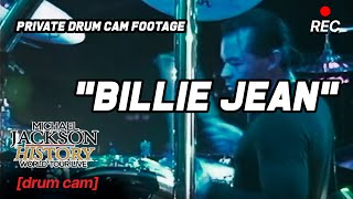 "Billie Jean" Sugarfoot DRUM CAM - HIStory Tour