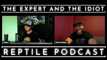 05 - Nick Mutton of Inland Reptile - The Expert and The Idiot - A Reptile Podcast