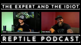 Famous 05 - Nick Mutton of Inland Reptile - The Expert and The Idiot - A Reptile Podcast Wealth