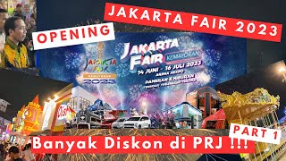 Opening Jakarta Fair 2023 | PART 1 | DISKON BESAR BESARAN DI PRJ |