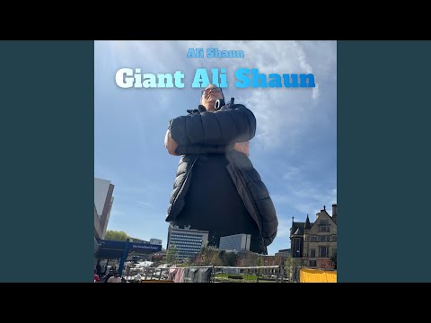 Giant Ali Shaun