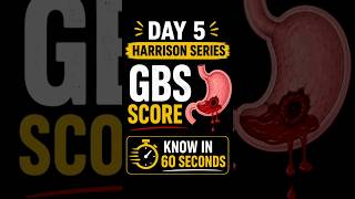 DAY 5 | GBS SCORE ๐ฉธUPPER GI BLEEDING โ 60 SEC REVISION #shorts