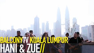 HANI & ZUE - MULUT TEMPAYAN (BalconyTV)