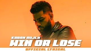 Win or Lose (Official Lyrical) | Karan Aujla | New Punjabi Songs 2025 | Latest Punjabi Songs 2025