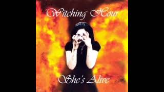 Witching Hour  1994 - She's Alive (EP)