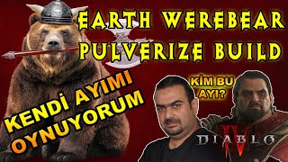 KİM BU AYI !? Diablo 4 - Earth Werebear Pulverize Build - Türkçe (Toprak/Ayı Rehberi)