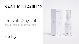 Renovate & Hydrate Nasıl Kullanılır?  En Kuru Ciltlerde Bile Anında Nemlendirme screenshot 4